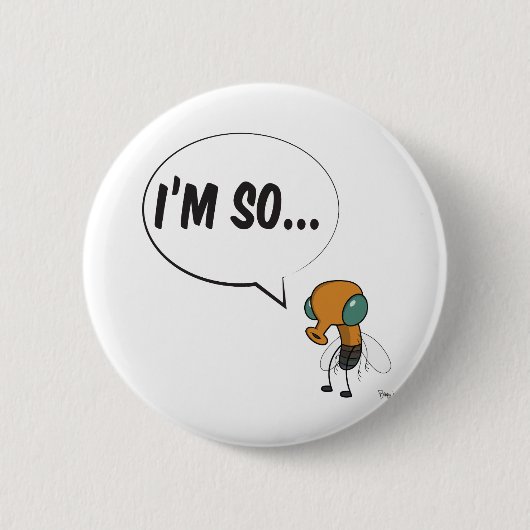 Badge Rond 5 Cm Ainsi mouche Im ! (Devant)