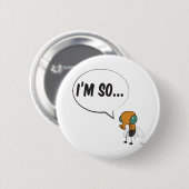 Badge Rond 5 Cm Ainsi mouche Im ! (Devant & derrière)