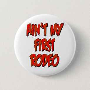 Badge Rond 5 Cm Aint mon premier rodéo