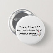 Badge Rond 5 Cm AJOUTER plein de poulets (Devant & derrière)