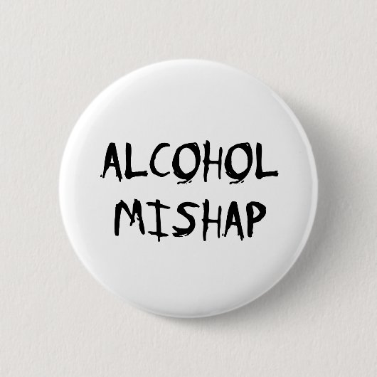 Badge Rond 5 Cm Alcool Mishap (Devant)