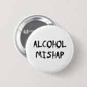 Badge Rond 5 Cm Alcool Mishap (Devant & derrière)