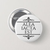 Badge Rond 5 Cm Alea Iacta Est (Devant & derrière)