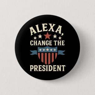 Badge Rond 5 Cm Alexa, Change The President Anti Trump Drôle Trump