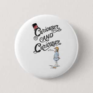Badge Rond 5 Cm Alice au pays des merveilles Curiouser et Curiouse