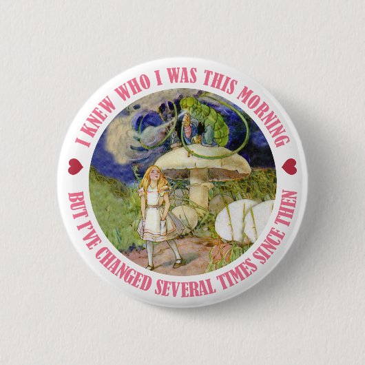 BADGE ROND 5 CM ALICE DIT, JE SAVAIS QUI J'ÉTAIS CE MATIN (Devant)