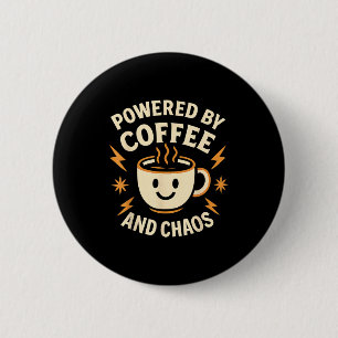 Badge Rond 5 Cm Alimenté Par Le Café Et Le Chaos Drôle Adhd Amour