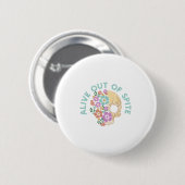 Badge Rond 5 Cm Alive Out Of Ste Skull Quote  (Devant & derrière)