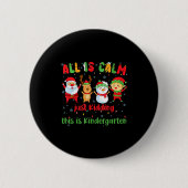 Badge Rond 5 Cm All Is Calm Kindergarten Teacher Christmas Teach M (Devant)