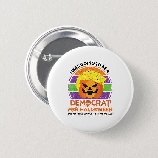 Badge Rond 5 Cm Aller À Un Démocrate Pour Halloween Drôle Trumpkin (Devant & derrière)