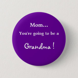 Badge Rond 5 Cm Aller être une grand-maman !