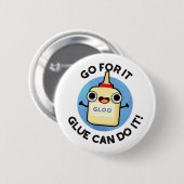Badge Rond 5 Cm Aller Pour It Colle Peut Le Faire Drôle Colle Pun (Devant & derrière)