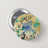 Badge Rond 5 Cm Allergique à la réalité - Aquarelle (Devant & derrière)