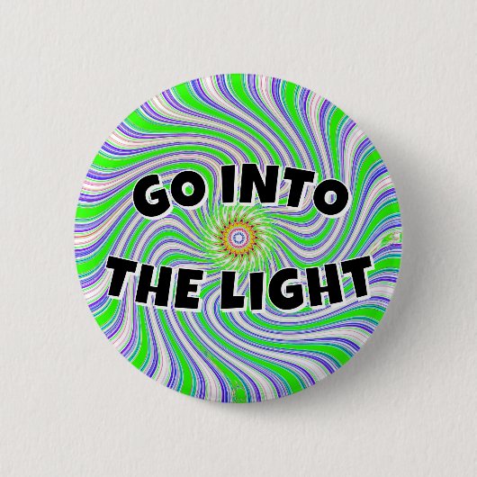 Badge Rond 5 Cm ALLEZ À LA LUMIÈRE (vous pouvez modifier les mots) (Devant)