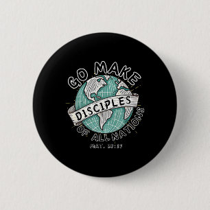Badge Rond 5 Cm Allez Faites Des Disciples De Toutes Les Nations C