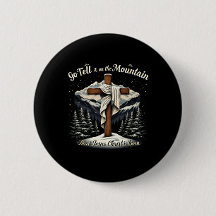 Badge Rond 5 Cm Allez Le Dire Sur La Montagne Que Jésus-Christ Est