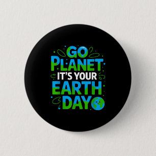 Badge Rond 5 Cm Allez planète c'est votre journée de la Terre Desi