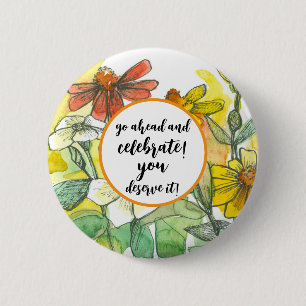 Badge Rond 5 Cm Allez-y Fêtez Félicitations Zinnia Flowers