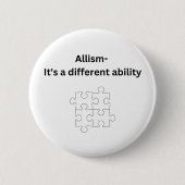 Badge Rond 5 Cm Allisme - c'est une capacité différente (Devant)