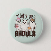 Badge Rond 5 Cm "Allons dans les Ghouls" (Devant)