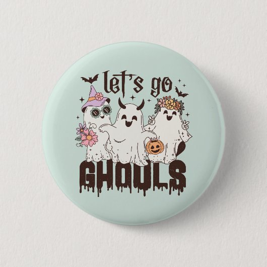 Badge Rond 5 Cm "Allons dans les Ghouls" (Devant)