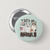 Badge Rond 5 Cm "Allons dans les Ghouls" (Devant & derrière)