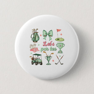 Badge Rond 5 Cm Allons Par-tee Coquette Golf Drôle Golfeuse Filles