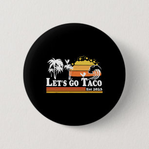 Badge Rond 5 Cm Allons Taco Établ 2025 Rétro Poules Dehors T.a.c.o