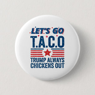 Badge Rond 5 Cm Allons Taco Trump Toujours Se Défile Drôle Patr