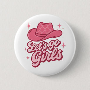 Badge Rond 5 Cm Allons-y Filles Chapeau de Cowgirl Rose