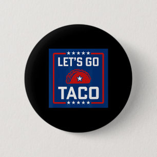 Badge Rond 5 Cm Allons-y Taco Politique Style Rouge Blanc Bleu Drô