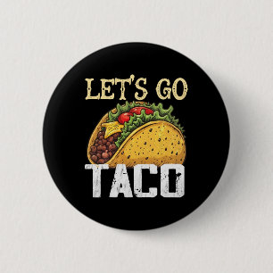 Badge Rond 5 Cm Allons-y Taco Rétro Vintage Allons-y Taco 4