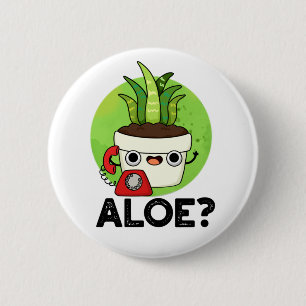 Badge Rond 5 Cm Aloe Funny Plante Hello Pun