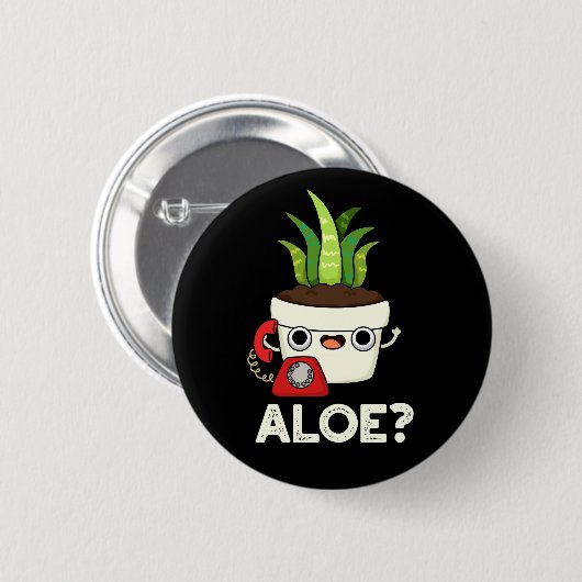 Badge Rond 5 Cm Aloe Funny Plante Hello Pun Dark BG (Devant & derrière)