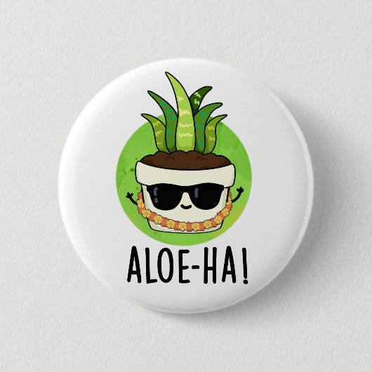 Badge Rond 5 Cm Aloe-ha Funny Plante hawaïen Pun (Devant)