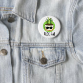 Badge Rond 5 Cm Aloe-ha Funny Plante hawaïen Pun (En situation)