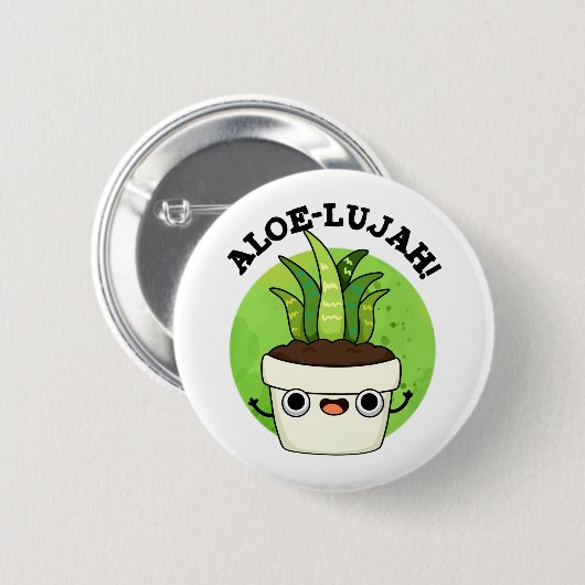 Badge Rond 5 Cm Aloe-llujah Funny Aloe Vera Pun (Devant & derrière)