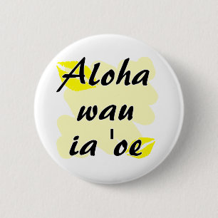 Badge Rond 5 Cm Aloha oe d'ia de wau '- Hawaïen je t'aime