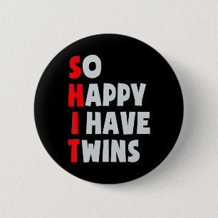 Badge Rond 5 Cm Alors Heureux J'Ai Des Jumeaux Amusants Parent Twi