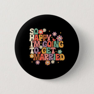 Badge Rond 5 Cm Alors Heureux que je vais me marier marié à être G