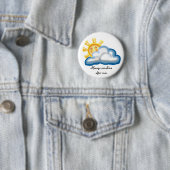 Badge Rond 5 Cm Always sunshine after rain Button (En situation)
