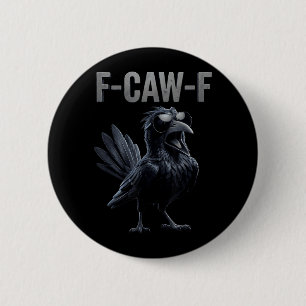 Badge Rond 5 Cm Amant corbeau F Caw F Fcawf Fawk drôle corbeau noi