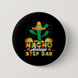 Badge Rond 5 Cm Amant de Nachos de beau-père moyen de Cinco De May
