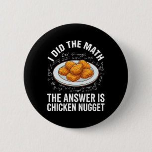 Badge Rond 5 Cm Amateur de nourriture drôle J'ai fait le calcul La