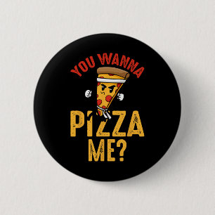 Badge Rond 5 Cm Amateur de pizza - Vous voulez une part de moi Nin