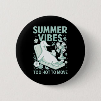 Badge Rond 5 Cm Ambiance estivale trop chaude pour bouger Fan de c