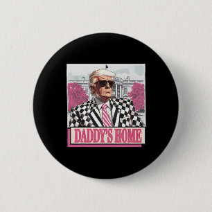 Badge Rond 5 Cm America Back Daddy's Home Funny Pink Donald Trump