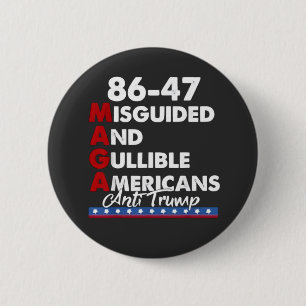 Badge Rond 5 Cm Américains malavisés et crédules 86-47