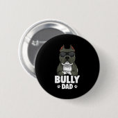 Badge Rond 5 Cm American Bully Dad Dogs Dad Men  (Devant & derrière)