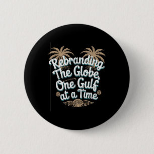 Badge Rond 5 Cm Amérique du Golfe Humour Trump Patriotique 2025 Pr
